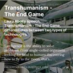 TRANSHUMANISM—The Endgame (Review of 2023 Speech of Laura Aboli)